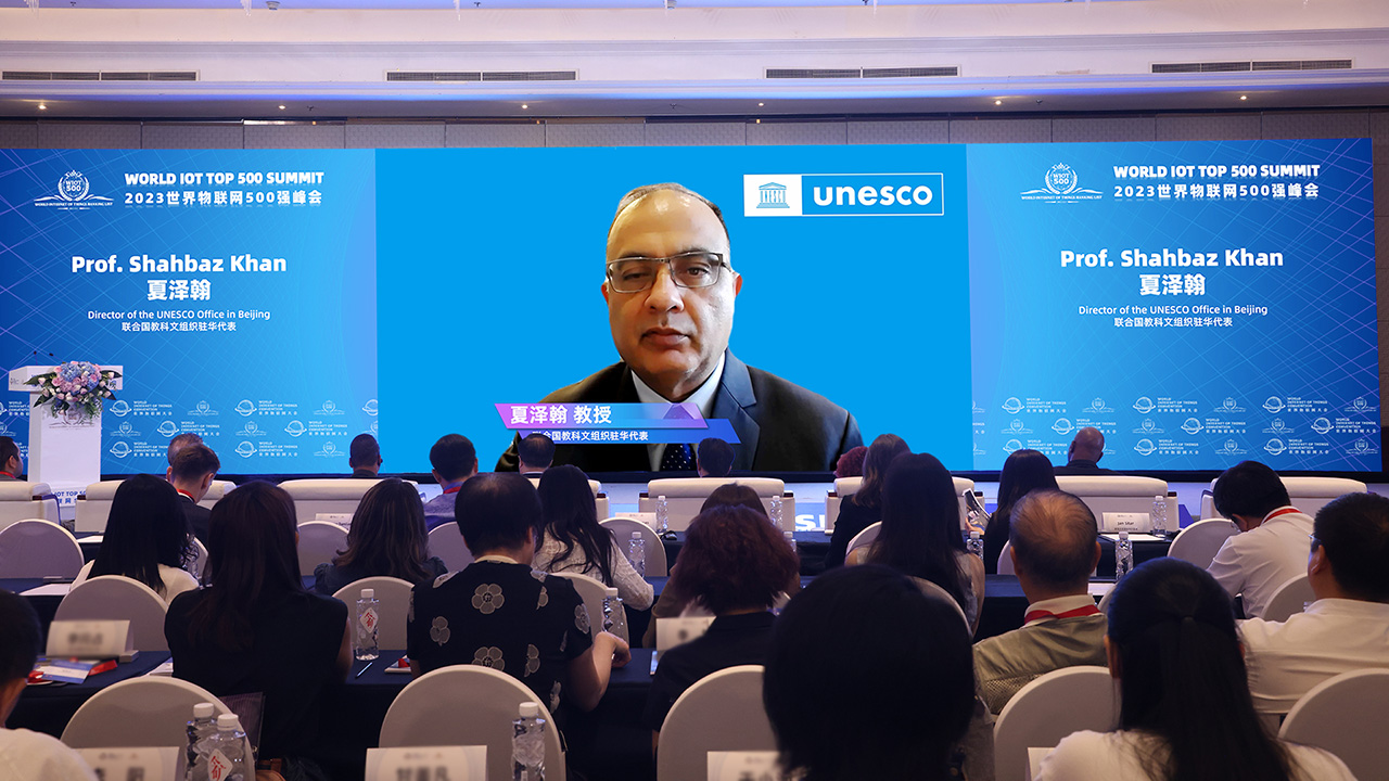 Prof. Shahbaz Khan, Director of UNESCO Office in Beijing, t- 2023 World IoT Top 500 Summit